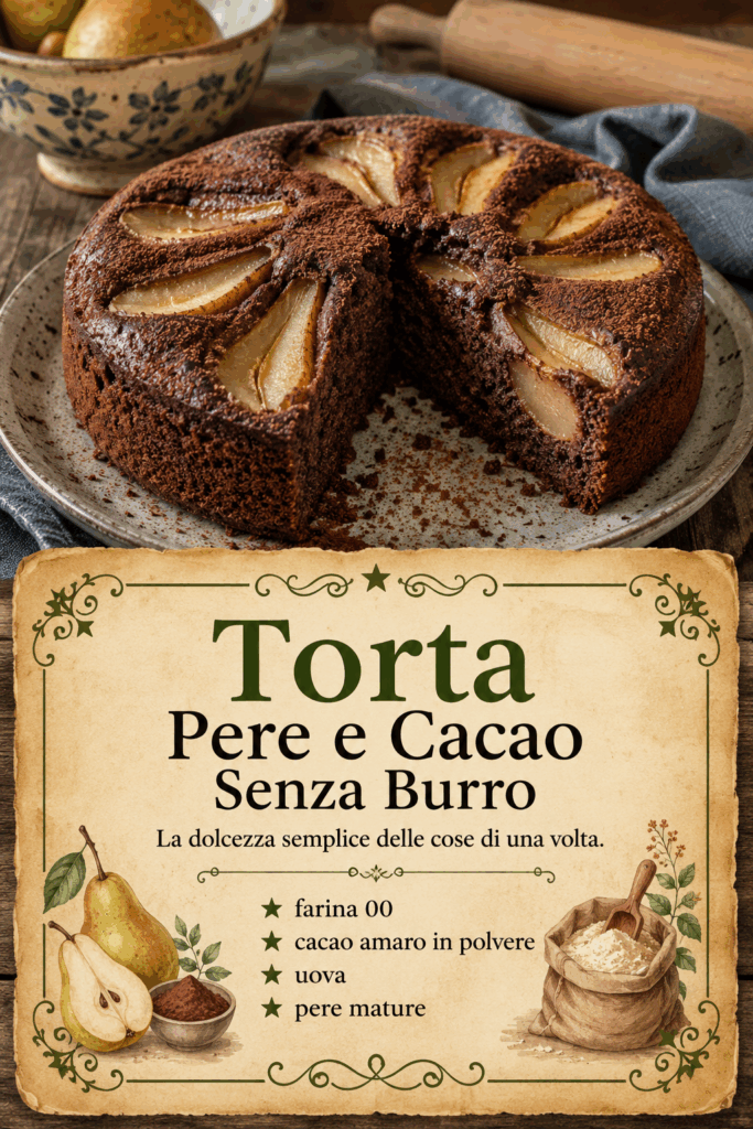 Torta Pere e Cacao Senza Burro
