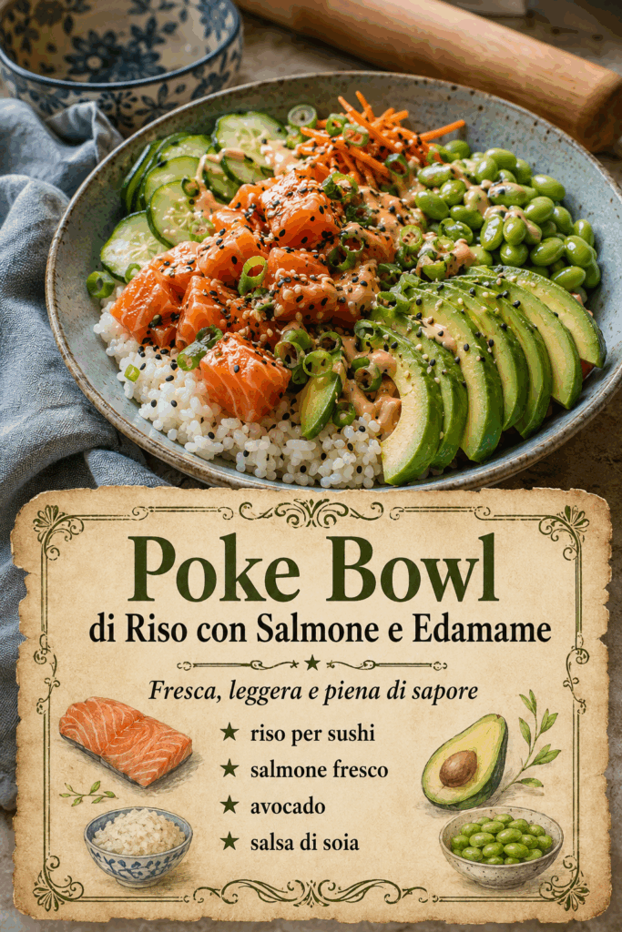 Poke Bowl di Riso con Salmone e Edamame
