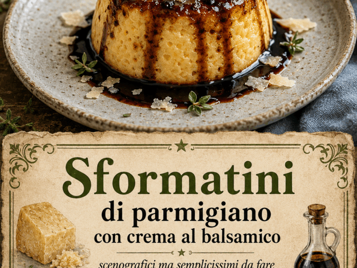 Sformatini di parmigiano con crema al balsamico scenografici ma semplicissimi da fare