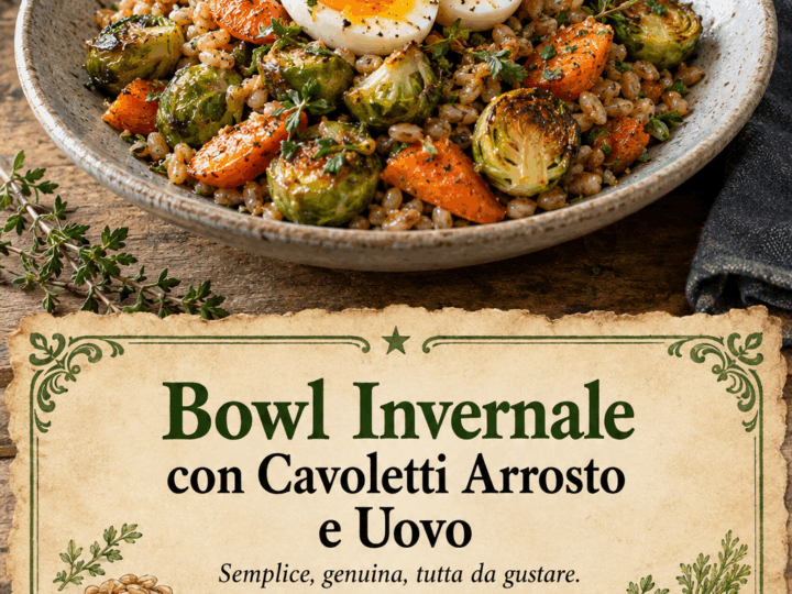 Bowl Invernale con Cavoletti Arrosto e Uovo